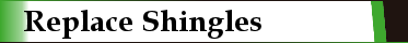 Replace Damaged Shingles Replace Damaged Shingles