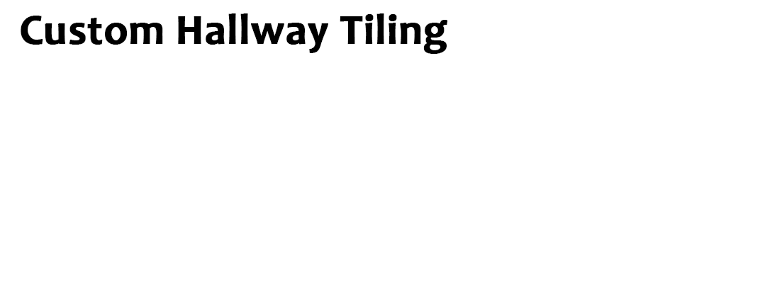 Overlay | Custom Hallway Tiling