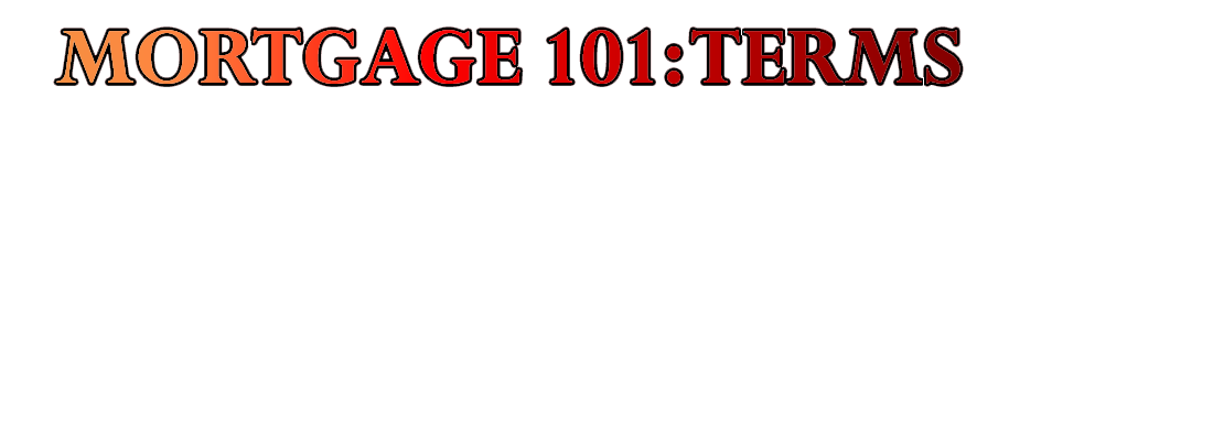 Overlay | FREE Reports | Mortgage 101 - Mortgage Terms | Danny Cimbron Mortgage