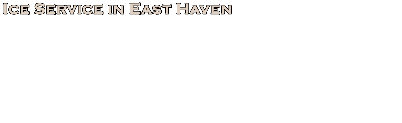 Ice Service in East Haven | P Diana and Sons Ice House